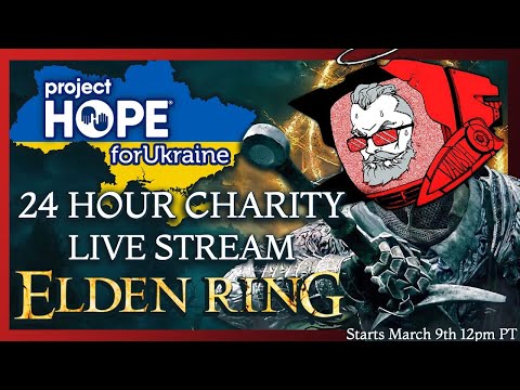 Project Hope Ukraine 24 Hour Charity Stream | Part 3 of 6 - Project Hope Ukraine 24 Hour Charity Stream | Part 3 of 6