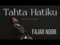 Fajar Noor Tahta Hatiku Pendampingmu Official Music Video Fajar Noor Tahta Hatiku Pendampingmu Official Music Video