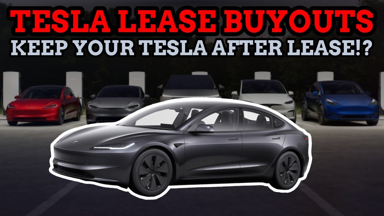 Tesla Finally Allows Lease Buyouts! Is It Better To Lease or Buy? - YouTube