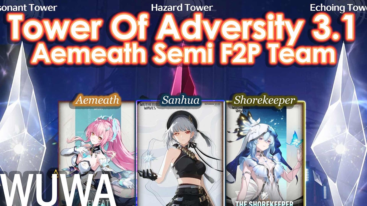 Tower Of Adversity 3.1 - Full Run | Team Aemeath, Sanhua, Shorekeeper | Wuthering Waves