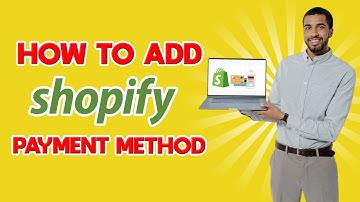 How to Add Shopify Payment Method (Quick & Easy)