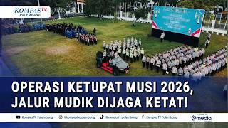 Tak Sekadar Jaga Jalan, Misi Ribuan Personel Ketupat Musi 2026 untuk Pemudik