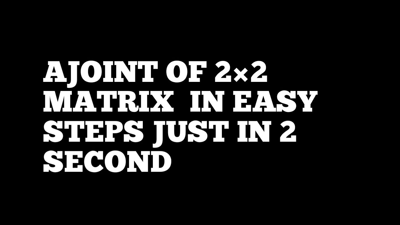 How to find adjoint of 2x2 matrix urdu hindi by asif nawaz youtube