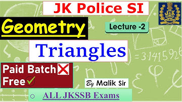 Geometry | Triangles | JK Police SI| Triangles|JK Police Sub Inspector|JKSSB Exams| Basic Concepts