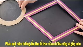Phần một video hướng dẫn làm đồ treo cửa sổ từ bìa cứng và giấy màu - Huong Hoa Vlogs