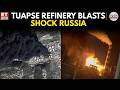 Massive Explosions At Tuapse Refinery Spark Russian Threat Of Retaliation | Russia-Ukraine War