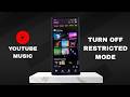 How To Turn OFF Restricted Mode On YouTube Music