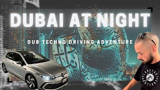 DUB TECHNO DUBAI DRIVING ADVENTURE AT NIGHT
