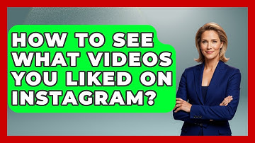 How To See What Videos You Liked On Instagram? - Everyday-Networking