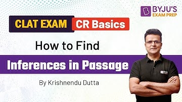 How to Find Inferences in RC Passage I CLAT 2024 Critical Reasoning Preparation | BYJU’S Exam Prep