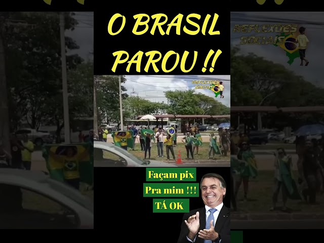 O Brasil parou! #bolsonaro #papuda #preso #mito #jairbolsonaro