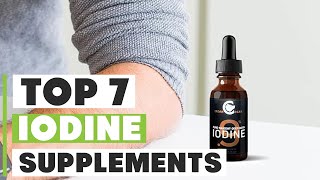 Top 7 Best Iodine Supplements Ultimate Guide For Thyroid Health