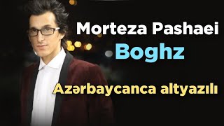 Morteza Pashaei - Boghz (Azərbaycanca altyazılı) 2021