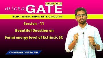 Session 11 I Beautiful question on Fermi energy level of Extrinsic SC I EDC I micro GATE 2020