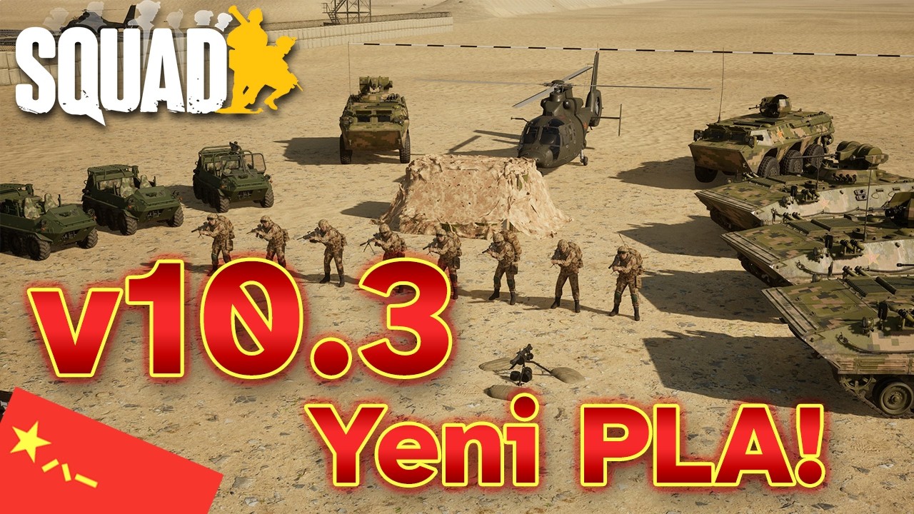 PLA Resmen Evrim Geçirdi! | Squad v10.3: Yeni Silahlar ve Araçlar!