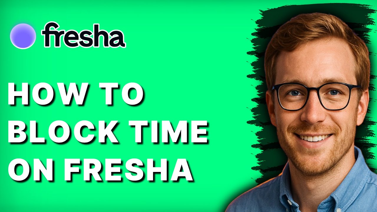 How to Block Time on Fresha [2026 Full Guide]