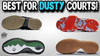 best basketball shoes for dusty courts