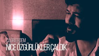 Nice Özgürlükler Çaldık - Çağrı Erdem | Kıssadan Hisset  Resimi