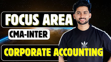 CMA INTER CORPORATE ACCOUNTING QUESTION PAPER ANALYSIS BY HABEEEB SIR