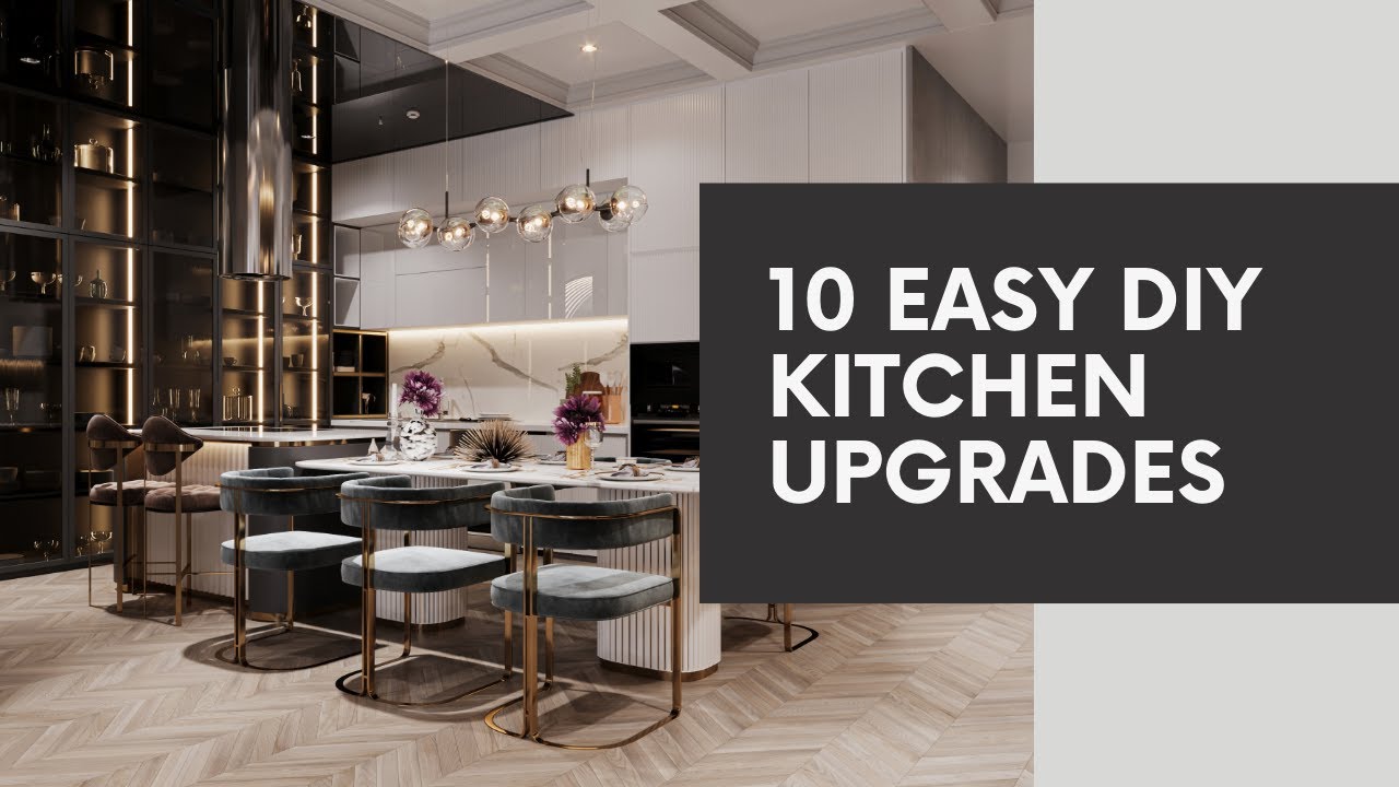 10 Easy DIY Kitchen Upgrades for a Fresh Look - YouTube