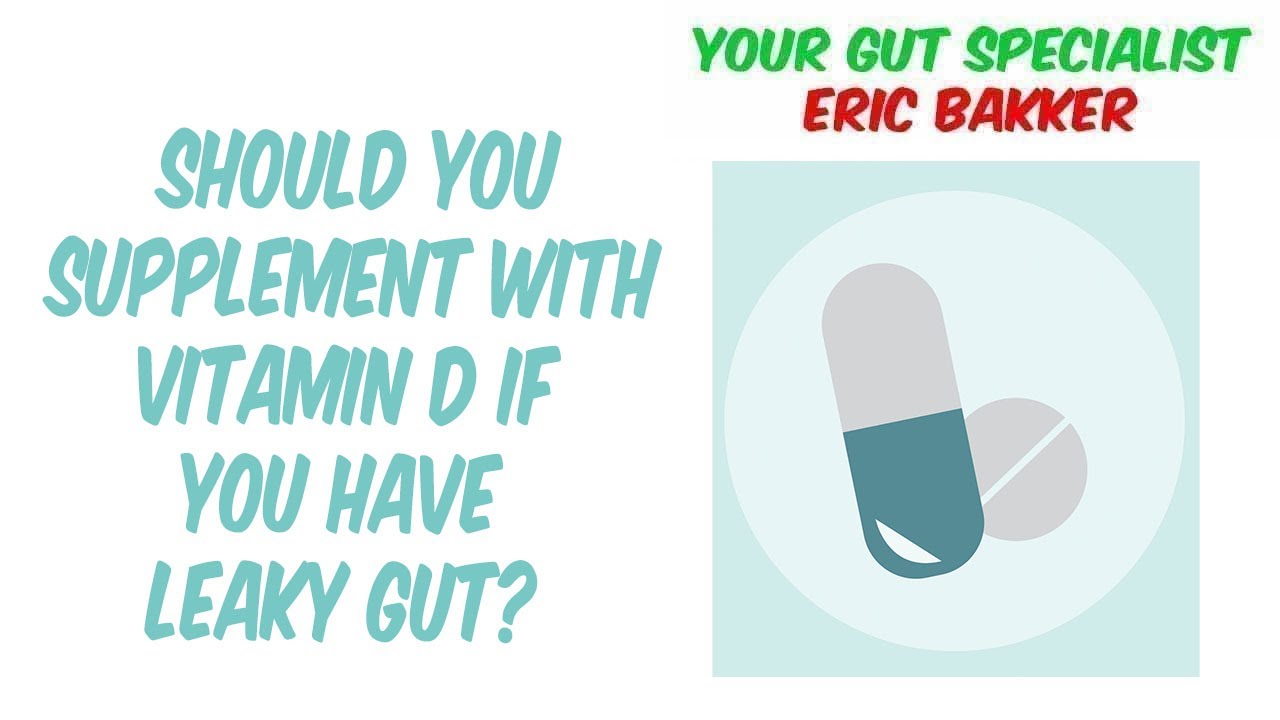 Should You Supplement With Vitamin D If You Have Leaky Gut? YouTube