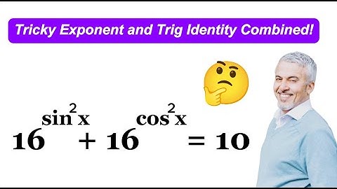 Tricky Exponent and Trig Identity Combined!