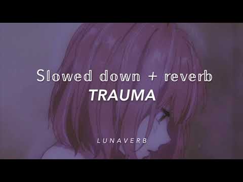 TRAUMA (Slowed + reverb) D o j a C a t