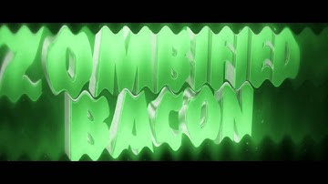 NEW INTRO! ZOMBIFIED BACON