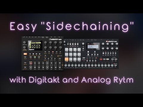 Tutorial #10: Easy "Sidechaining" with the Elektron Digitakt and the Elektron Analog Rytm