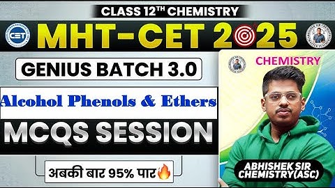 MHT-CET  11. ALCOHOLS, PHENOLS & ETHERS IMP + PYQs By :- AbhisheK Sir Chemistry #mhtcet2025 #asc