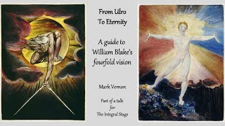 From Ulro to Eternity: William Blake's fourfold vision