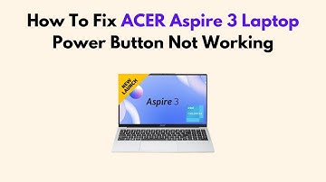 How To Fix ACER Aspire 3 Laptop Power Button Not Working