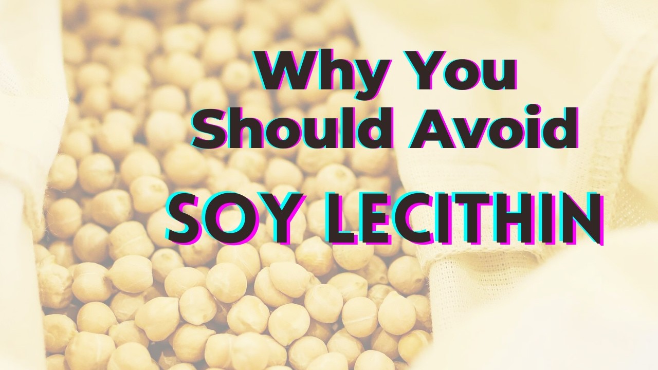 Should You Avoid Soy Lecithin? - TWFL