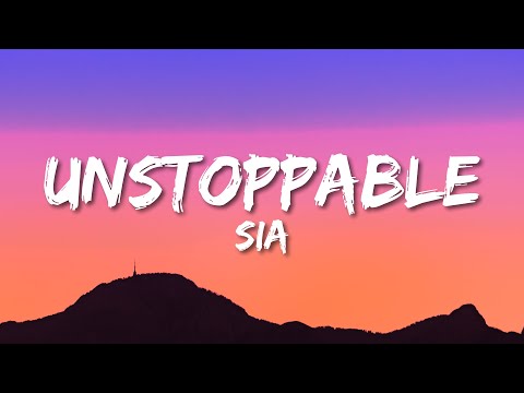 Sia - Unstoppable