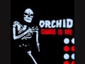 Orchid  chaos is me lp