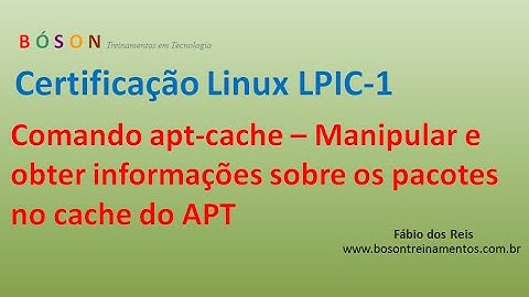 apt-cache - Manipular e obter informações sobre os pacotes no cache do apt - Linux