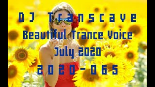 ►► DJ Transcave - Beautiful Trance Voice Top 15 (2020) - 065 - July 2020 ◄◄ (REWORK)