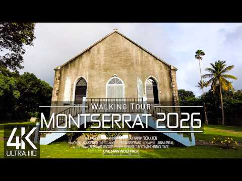 【4K 60fps】🇲🇸 VIRTUAL WALKING TOUR: 🚶 «Montserrat (Caribbean) 2026» 🎧 ORIGINAL SOUNDS 📺ASMR UHD UK GB
