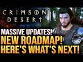 Crimson Desert - MASSIVE UPDATES! New Roadmap! Here's What's Next...