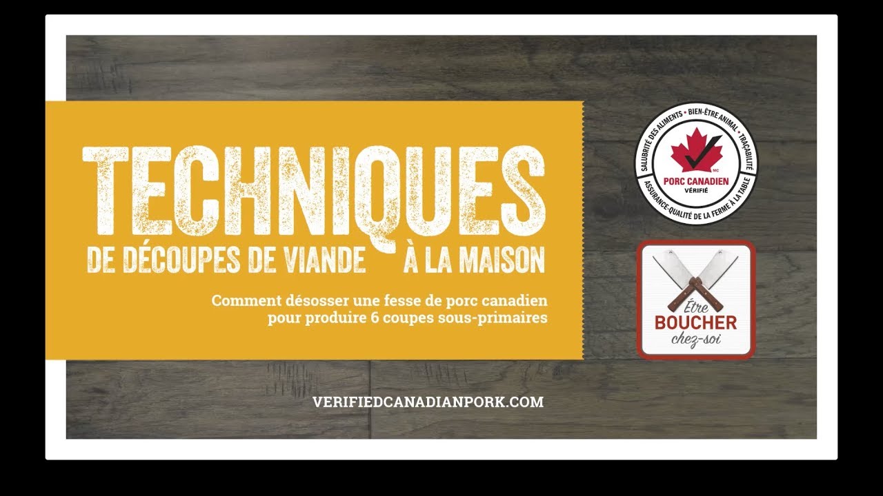 Comment desosser une fesse de porc canadien pour produire 6 coupes sous-primaires.