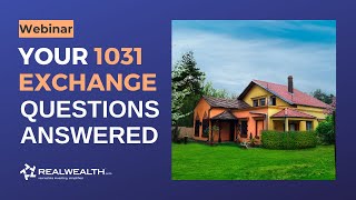 Your 1031 Exchange Questions Answered