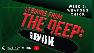 " Lessons From The Deep: Submarines" - Weapons Check