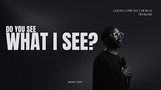 DO YOU SEE WHAT I SEE? | TIM ROSS