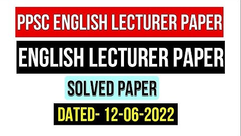 PPSC English Paper Dated 12-06-2022 | PPSC Today’s English Paper