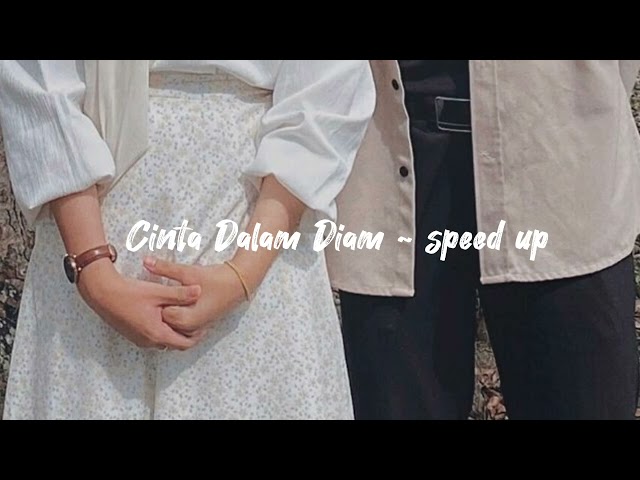 Cinta Dalam Diam - Qhutbus Sakha [speed up song] class=