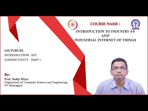 Lecture 02 : Introduction : IoT Connectivity - Part I