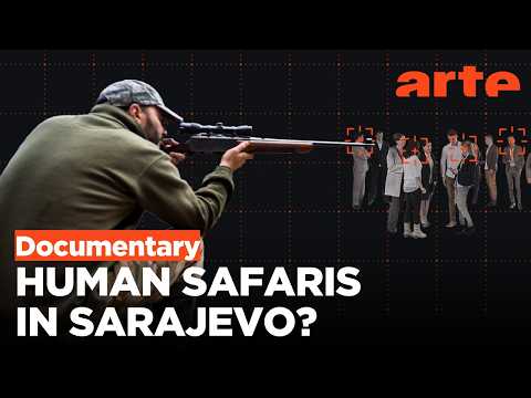 Sarajevo: Were there really sniper safaris? | ARTE.tv Documentary