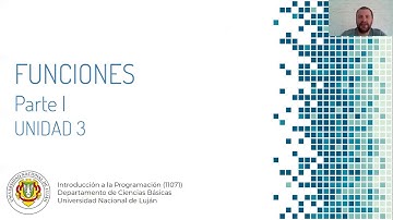 Funciones (Parte I). Introducción a la Programación. UNLu.