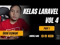 Kelas Laravel Vol 4 Part 1