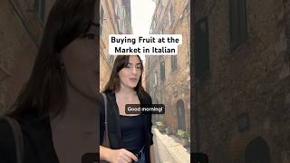 🇮🇹 Buying Fresh Fruit at The Market in Italian #learnitalian #italianconversation